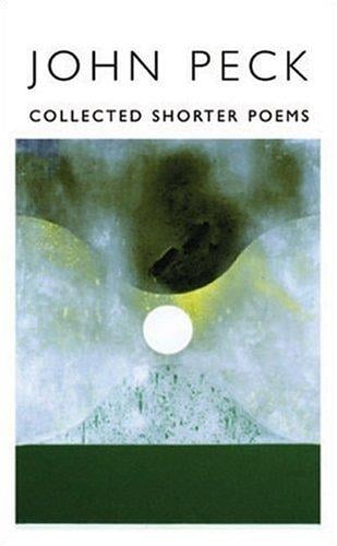 Collected shorter poems, 1966-1996