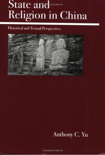 State And Religion In China: Historical and Textual Perspectives