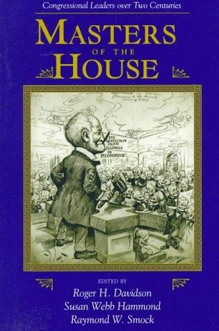 Masters of the House: Congressional Leadership Over Two Centuries (Transforming American Politics)