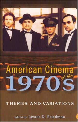 American Cinema of the 1970s: Themes and Variations (Screen Decades: American Culture/American Cinema)