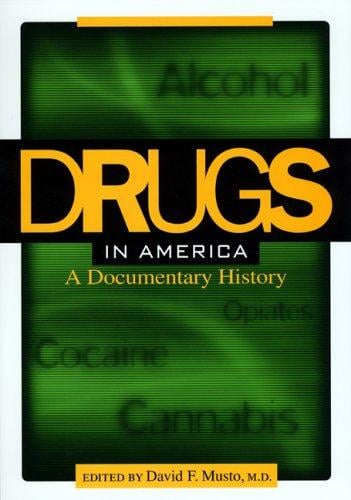 Drugs in America: A Documentary History