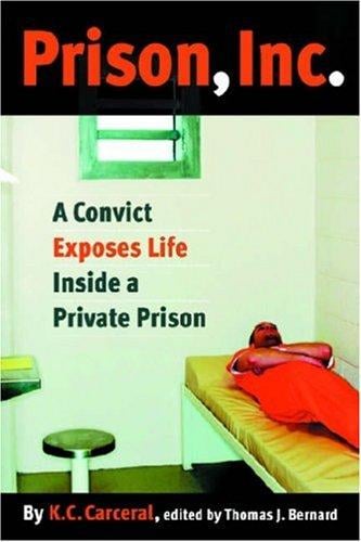 Prison, inc.: a convict exposes life inside a private prison