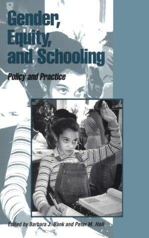 Gender, Equity, and Schooling: Policy and Practice (Missouri Symposium on Research and Educational Policy , Vol 2)