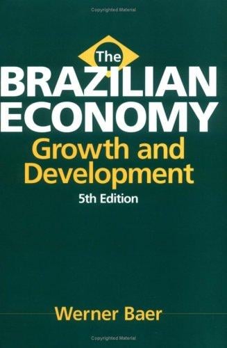The Brazilian Economy: Growth and Development 5th Edition