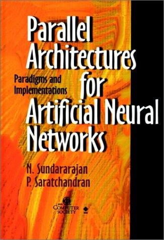 Parallel architectures for artificial neural networks: paradigms and implementations
