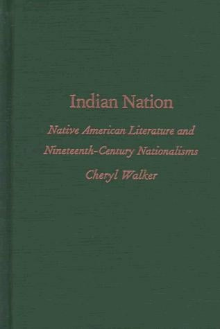 Indian nation: Native American literature and nineteenth-century nationalisms