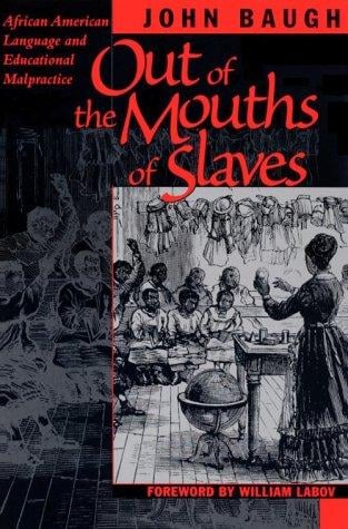 Out of the mouths of slaves: African American language and educational malpractice