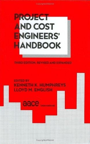 Project and Cost Engineers' Handbook (Cost Engineering)