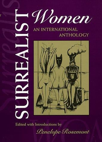 Surrealist Women: An International Anthology (The Surrealist Revolution Series)