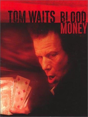 Tom Waits: Blood Money