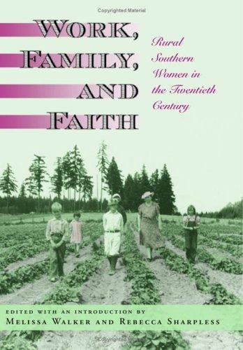 Work, family, and faith: rural southern women in the twentieth century