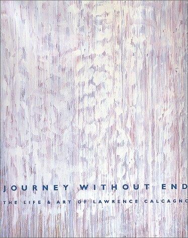 Journey Without End: The Life and Art of Lawrence Calcagno
