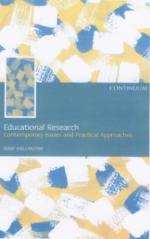 Educational Research: Contemporary Issues and Practical Approaches