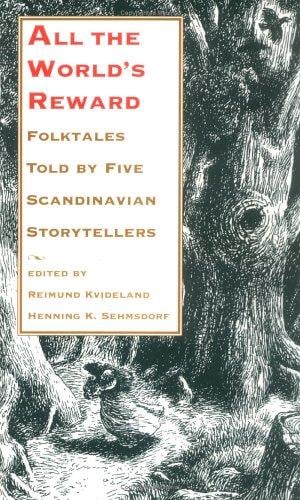 All the World's Reward: Folktales Told by Five Scandinavian Storytellers (Nif Publications, No. 33.)