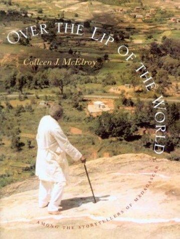 Over the Lip of the World: Among the Storytellers of Madagascar