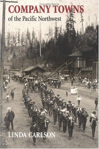 Company towns of the Pacific Northwest