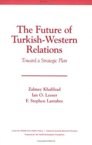 The Future of Turkish-Western Relations: Toward a Strategic Plan