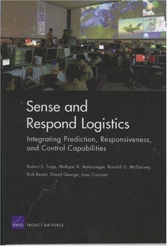 Sense and Respond Logistics Integrating Prediction, Responsiveness, and Control Capabilities (Project Air Force)