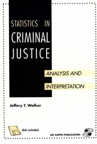 Statistics in Criminal Justice: Analysis and Interpretation