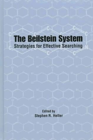 The Beilstein System: Strategies for Effective Searching (Computer Applications in Chemistry Collection)