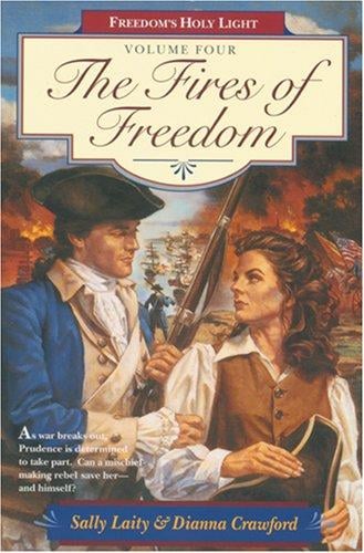 Fires of freedom: Freedom’s Holy Light Book #4