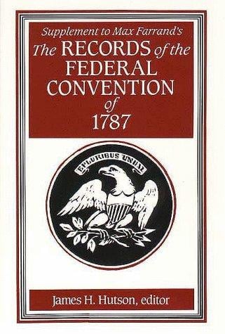 Supplement to Max Farrand's Records of the Federal Convention of 1787