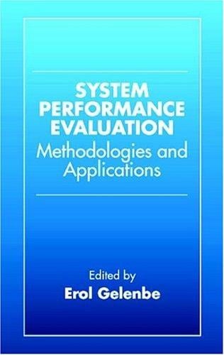 System Performance Evaluation: Methodologies and Applications