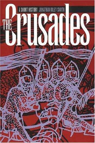 The Crusades: A Short History