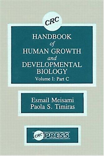 CRC Handbook of Human Growth and Developmental Biology, Volume I: Neural, Sensory, Motor, and Integrative Development, P