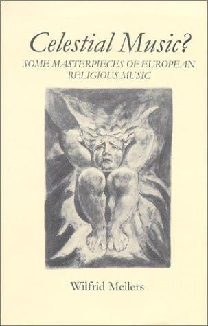 Celestial Music?: Some Masterpieces of European Religious Music