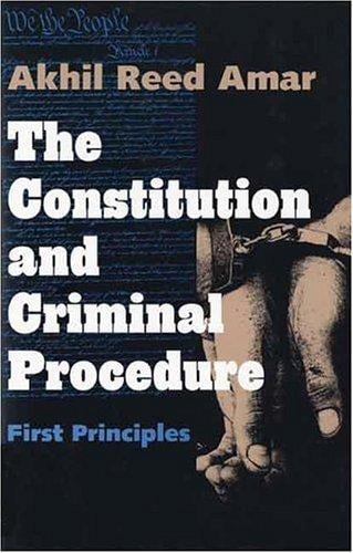 The constitution and criminal procedure: first principles