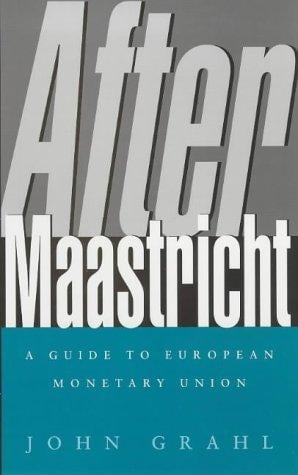 After Maastricht: A Guide to European Monetary Union