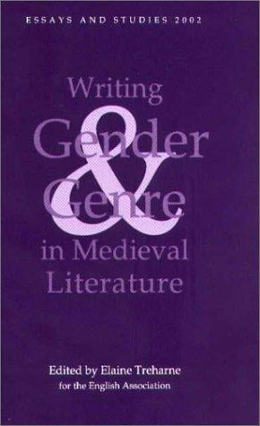 Writing Gender and Genre in Medieval Literature: Approaches to Old and Middle English Texts (Essays and Studies)