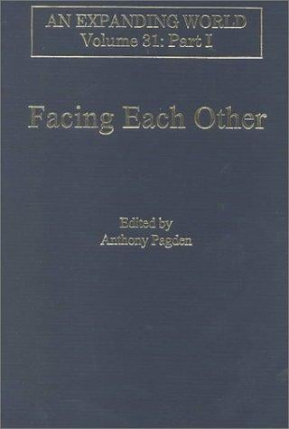 Facing Each Other: The World's Perception of Europe and Europe's Perception of the World (An Expanding World, V. 31)
