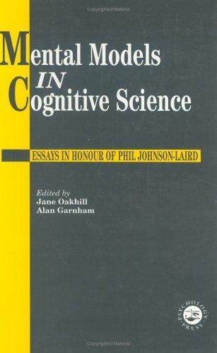 Mental Models In Cognitive Science: Essays In Honour Of Phil Johnson-Laird