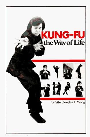 Kung-Fu: The Way of Life (Unique Literary Books of the World, 202)