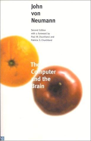 The Computer and the Brain: Second Edition (Mrs. Hepsa Ely Silliman Memorial Lectures)