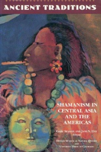 Ancient traditions: shamanism in central Asia and the Americas