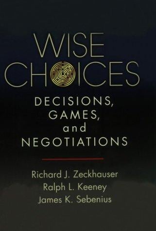 Wise choices: decisions, games, and negotiations