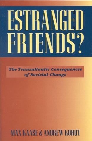 Estranged friends?: the transatlantic consequences of societal change