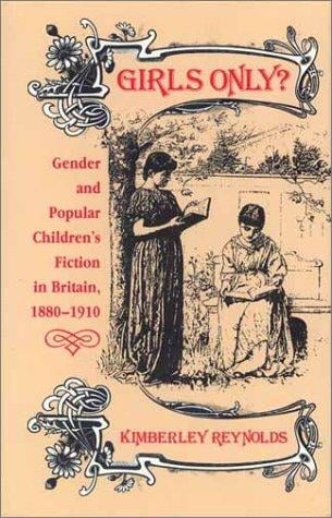 Girls only?: gender and popular children's fiction in Britain, 1880-1910