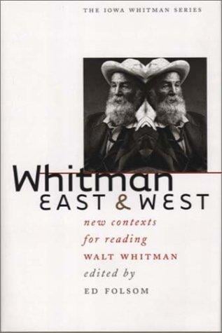 Whitman East & West: new contexts for reading Walt Whitman