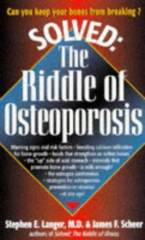 Solved: the riddle of osteoporosis