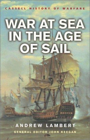 War at Sea in the Age of Sail (History Of Warfare)