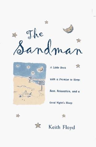 The Sandman: A Little Book With a Promise to Keep: Rest, Relaxation, and a Good Night's Sleep