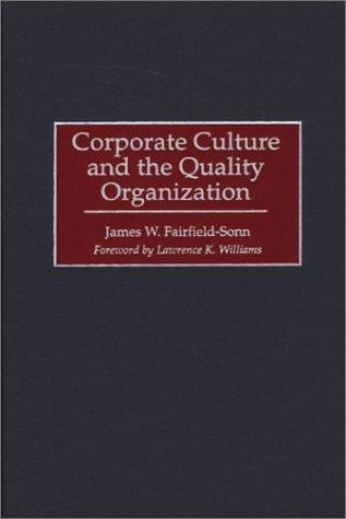 Corporate Culture and the Quality Organization:
