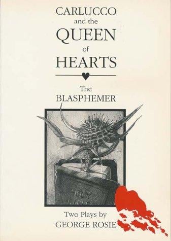 Carlucco and the Queen of Hearts: The blasphemer