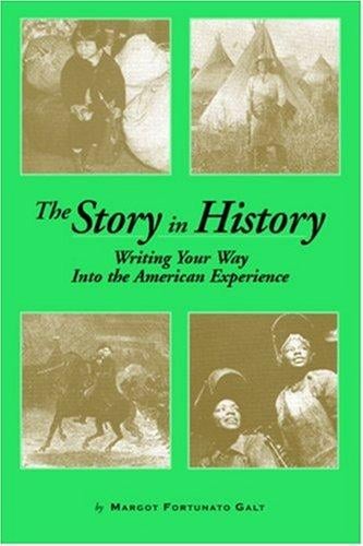 The Story in History: Writing Your Way Into the Experience