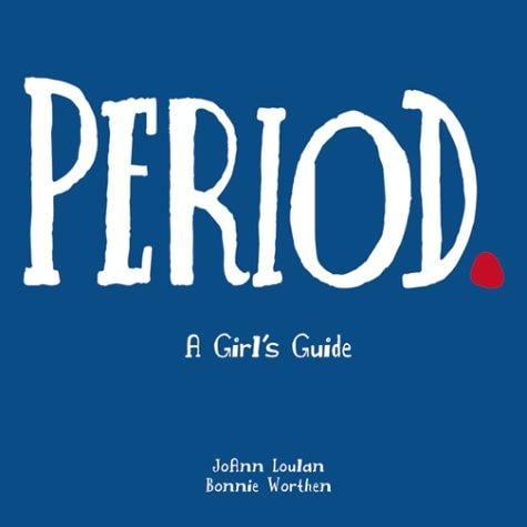 Period.: A Girl's Guide (Lansky, Vicki)