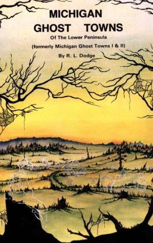 Michigan Ghost Towns, Lower Peninsula